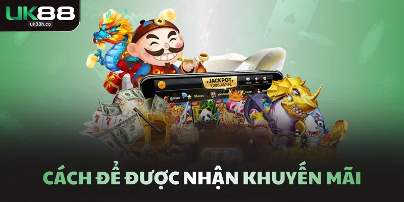 Cách để được nhận khuyến mãi