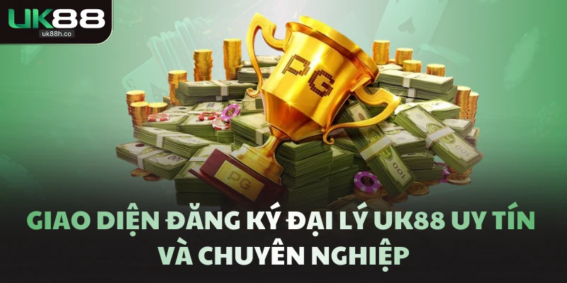 Giao diện đăng ký đại lý UK88 uy tín và chuyên nghiệp