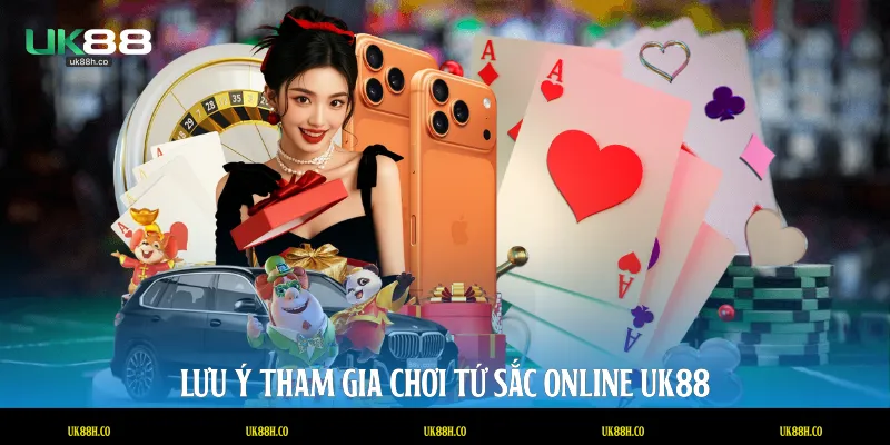 Lưu ý tham gia chơi tứ sắc online UK88